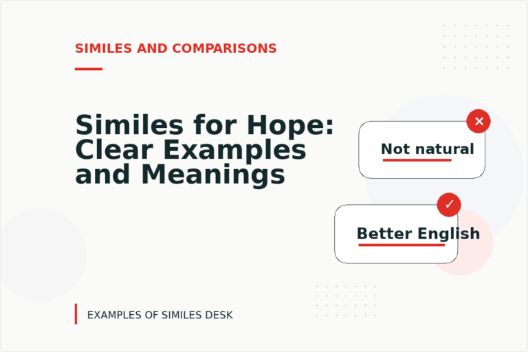 Similes for Hope: Clear Examples and Meanings Similes for Hope: Clear Examples and Meanings