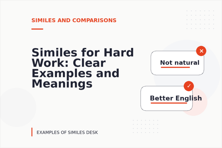 Similes for Hard Work: Clear Examples and Meanings Similes for Hard Work: Clear Examples and Meanings